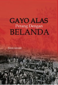 Image of Gayo Alas Perang Dengan Belanda